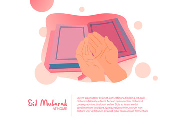 This illustration depicts the hands of a Muslim who pray in front of a Qur'an. Stay at home during the holidays. 
Concept for Ramadan, Eid Mubarak, Iftar, eid al adha. Stock vector illustration.