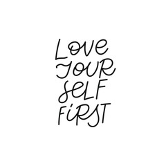 Love yourself first quote lettering. Calligraphy inspiration graphic design typography element. Hand written postcard. Cute simple black vector sign. Geometric simple forms background.