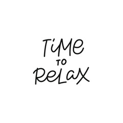 Time to relax quote lettering. Calligraphy inspiration graphic design typography element. Hand written postcard. Cute simple black vector sign. Geometric simple forms background.