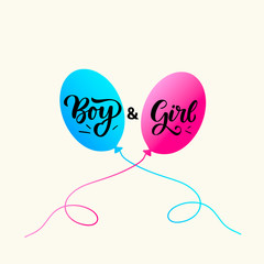 Boy and girl - hand drawn lettering text on blue and pink balloons for greeting card, poster, banner.