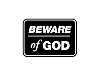 Obraz premium Signage - Beware of god