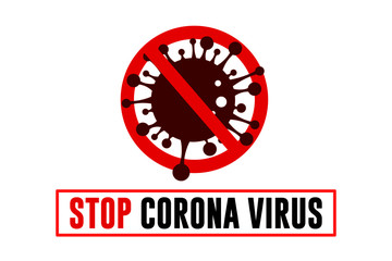 Stop Coronavirus graphic Concepts. Coronavirus Icon with Red Prohibit Sign. Stop coronavirus lettering.