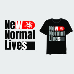 New Normal lives quotes from pandemic on t-shirt design