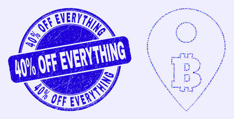 Geometric bitcoin map marker mosaic icon and 40% Off Everything seal stamp. Blue vector round scratched stamp with 40% Off Everything phrase. Abstract collage of bitcoin map marker composed of round,