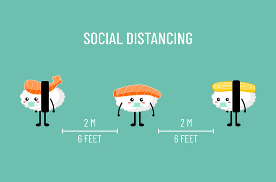 Social distancing concept illustration. Social distancing 6 feet concept. Keeping social distance to prevent the spread of disease. Wearing a mask to prevent the spread of the disease. Sushi kawaii.