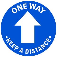 Social distancing concept for preventing coronavirus covid-19 with white Arrow sign and wording One way and Keep a Distance on blue circle background