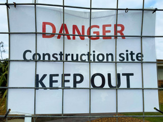 Danger. Construction site. Keep out. 