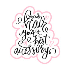 Vector Handwritten lettering quote about hair. Typography slogan.
