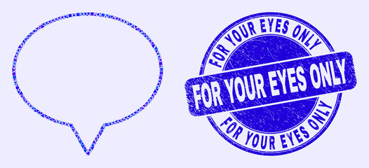 Obraz premium Geometric banner balloon mosaic icon and For Your Eyes Only seal stamp. Blue vector rounded distress seal stamp with For Your Eyes Only caption. Abstract mosaic of banner balloon organized of spheric,