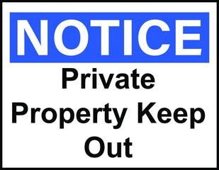 Notice Private property keep out sign