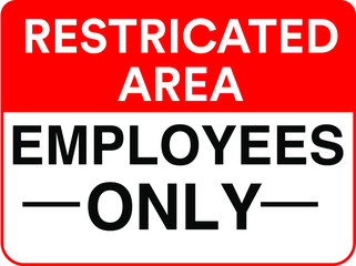  Restricted area employees only sign