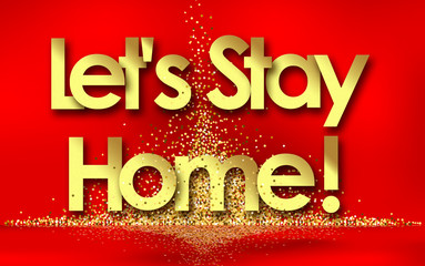 Let's Stay Home in red background and golden stars