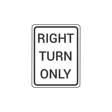 Right Turn Only Sign Isolated On White Background. Traffic Symbol Modern Simple Vector Icon