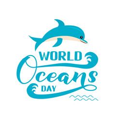 World Oceans Day calligraphy hand lettering with cute cartoon dolphin isolated on white. Environment conservation concept. Vector template for typography poster, banner, flyer, sticker, logo, etc.
