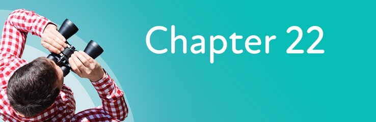 Naklejka premium Chapter 22. Businessman (man) looks through binoculars. Birds eye view. Focus on text. Blue Background. Business, Finance, Statistics, Analysis, Economy