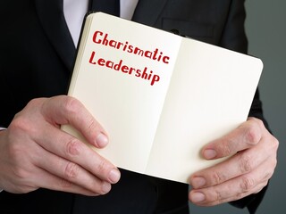 Conceptual photo about Charismatic Leadership with handwritten text.