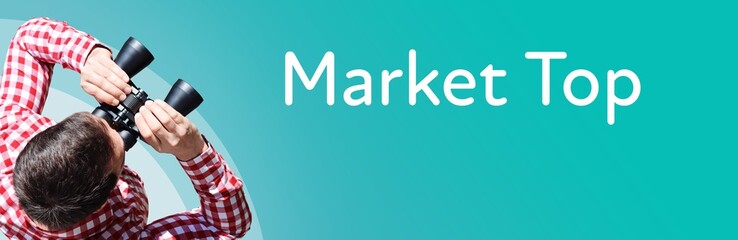 Naklejka premium Market Top. Businessman (man) looks through binoculars. Birds eye view. Focus on text. Blue Background. Business, Finance, Statistics, Analysis, Economy