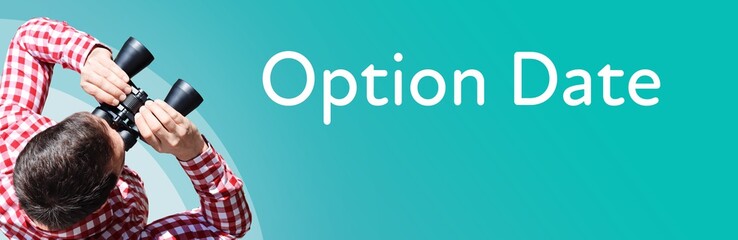 Naklejka premium Option Date. Businessman (man) looks through binoculars. Birds eye view. Focus on text. Blue Background. Business, Finance, Statistics, Analysis, Economy
