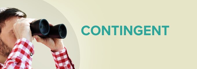 Contingent. Businessman (man) looks through binoculars. Focus on text. Background beige. Business,...