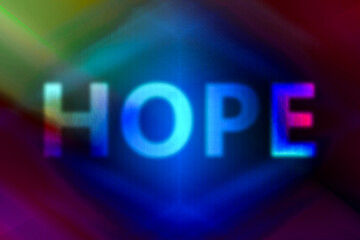 Hope sign on blurry graphic background