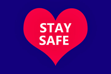 Stay safe sign on heart shape
