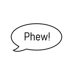 Phew relief sigh speech bubble. Clipart image isolated on white background