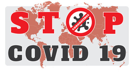 Stop Covid 19 concept on world map background. Stop corona virus sign