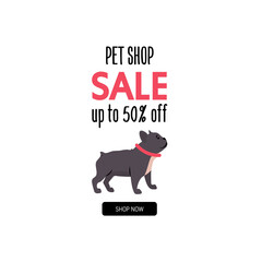 Cartoon style icons of a french bulldog. Design template card or promotion banner for traveling with a dog. Text "Pet Shop. Sale. Up to 50% off".