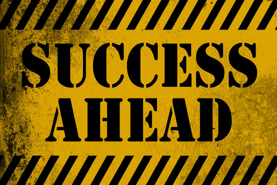 Success ahead sign yellow with stripes