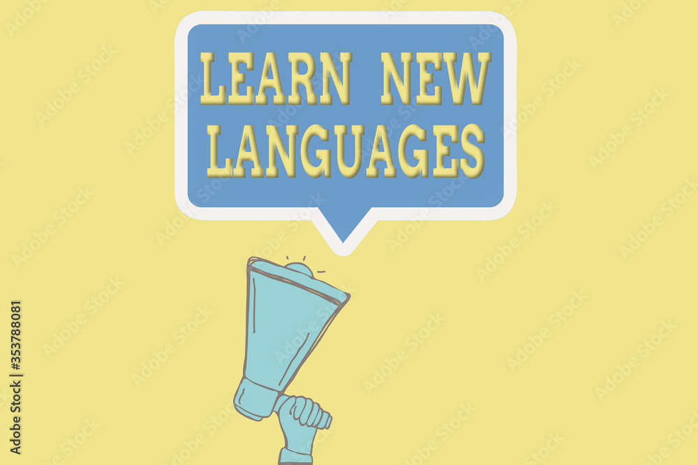Poster handwriting text writing learn new languages. conceptual photo developing ability to communicate in 