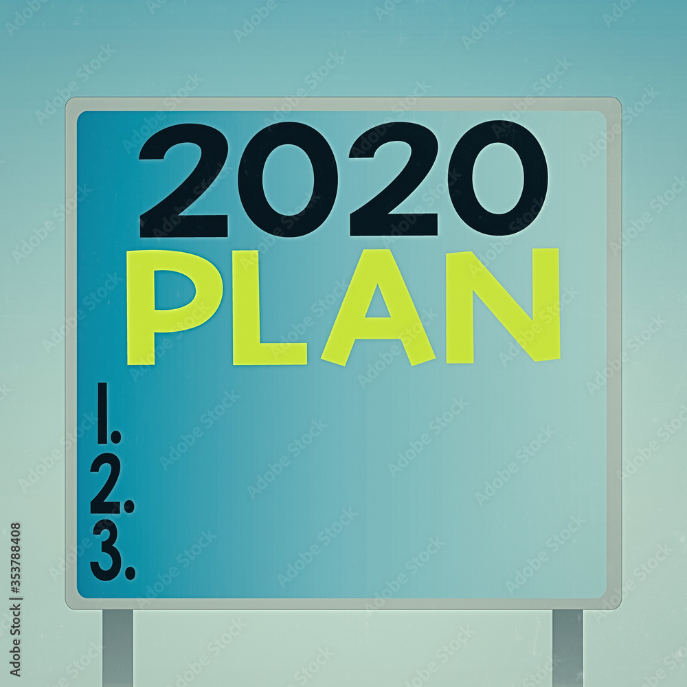 Poster text sign showing 2020 plan. business photo text setting up your goals and plans for the current yea