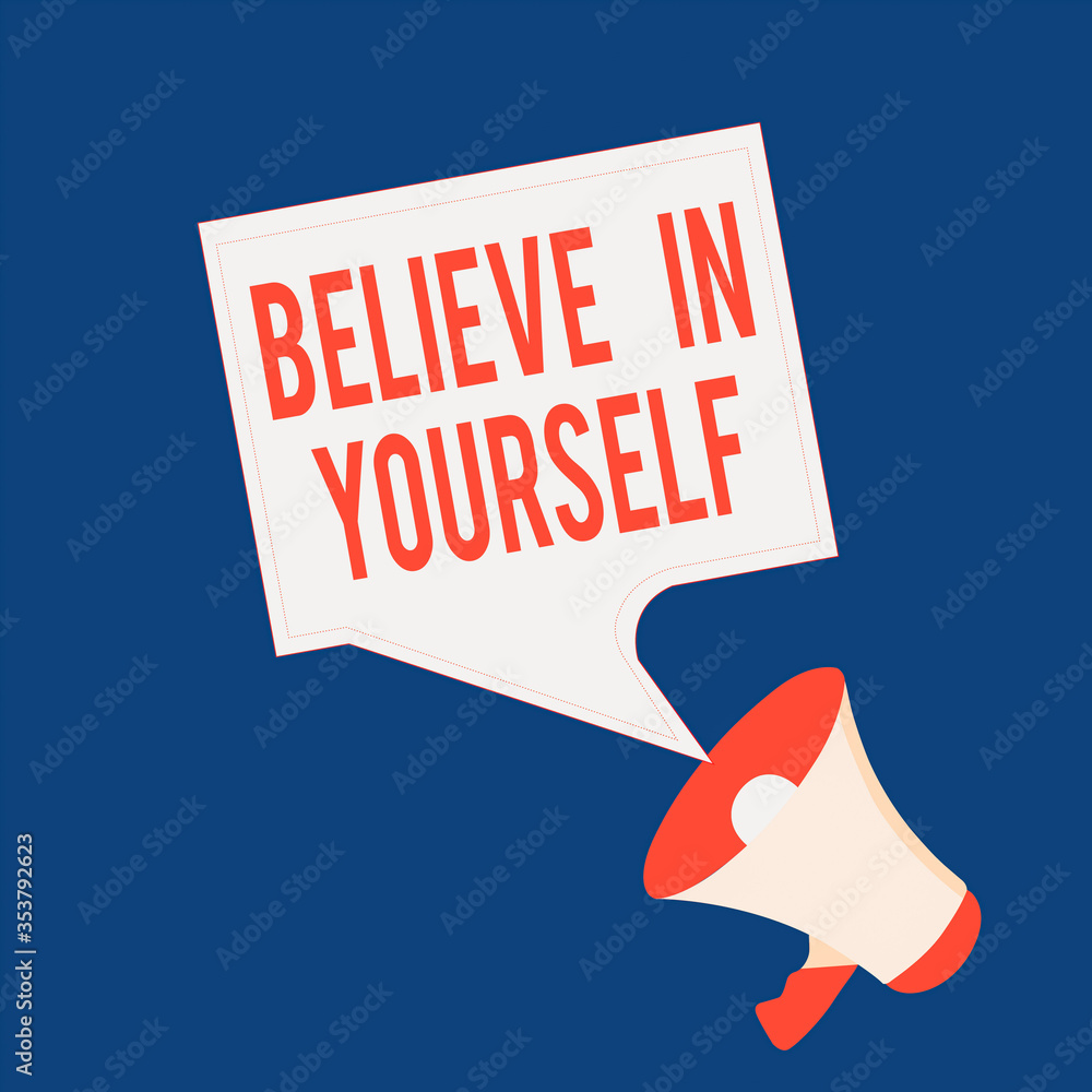 Poster writing note showing believe in yourself. business concept for common piece of advice that you can d