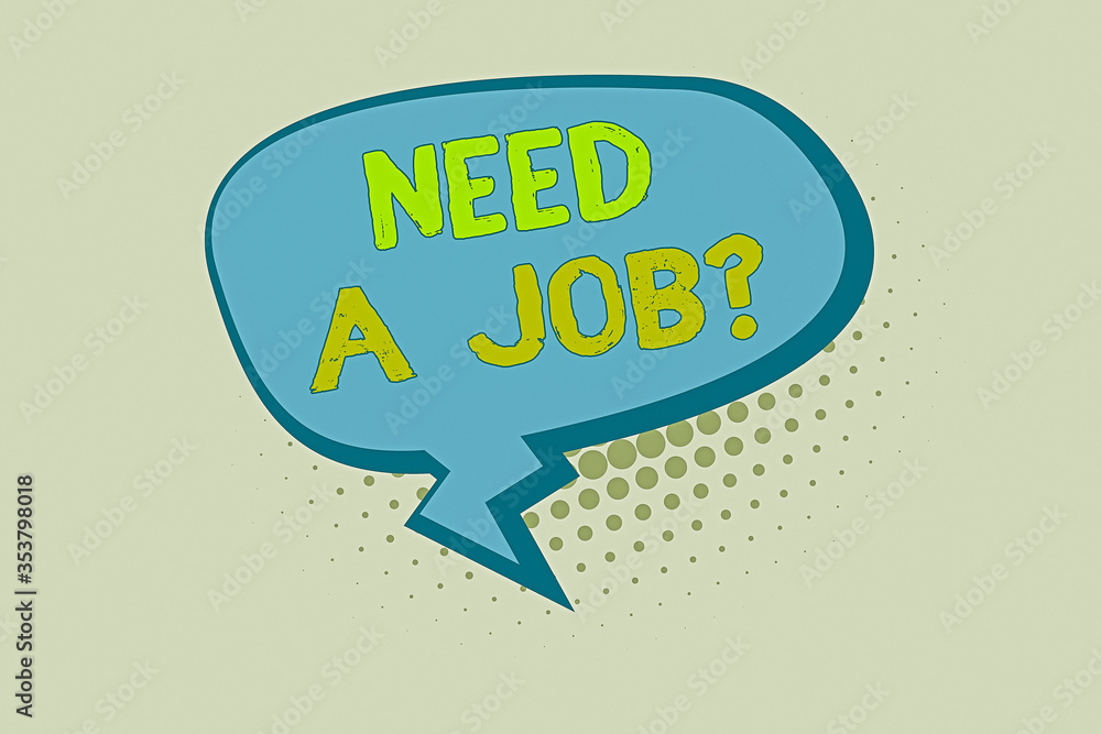 Poster writing note showing need a job question. business concept for to recruit an individual for specific