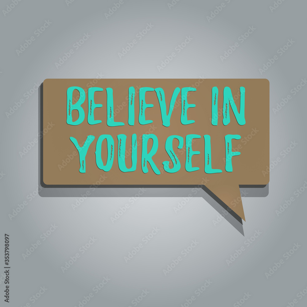 Poster handwriting text believe in yourself. conceptual photo common piece of advice that you can do everyt