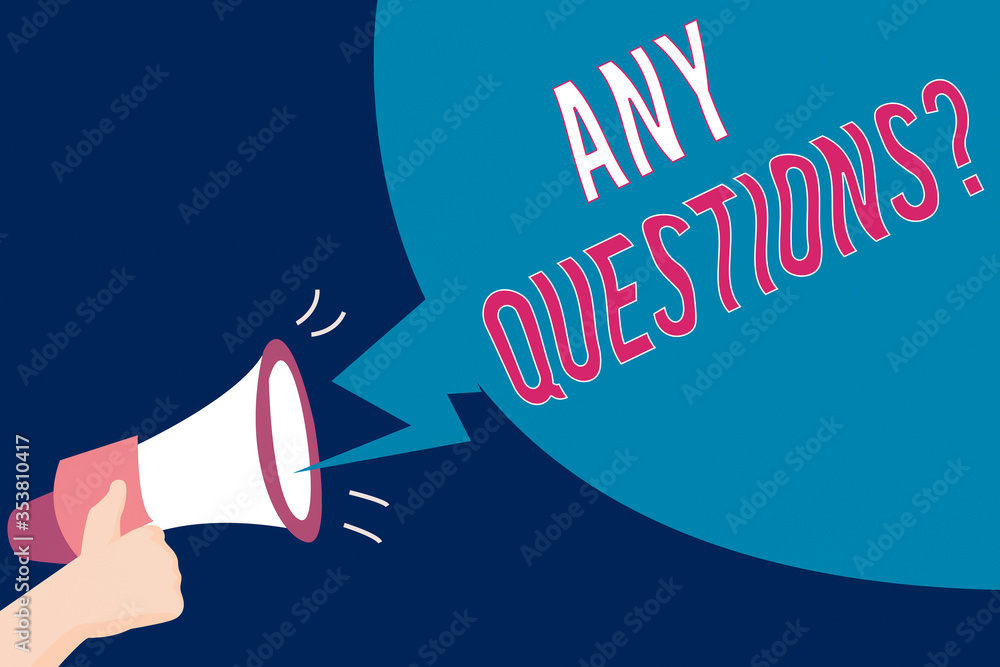 Poster text sign showing any questions question. business photo text you say write order to ask an individu