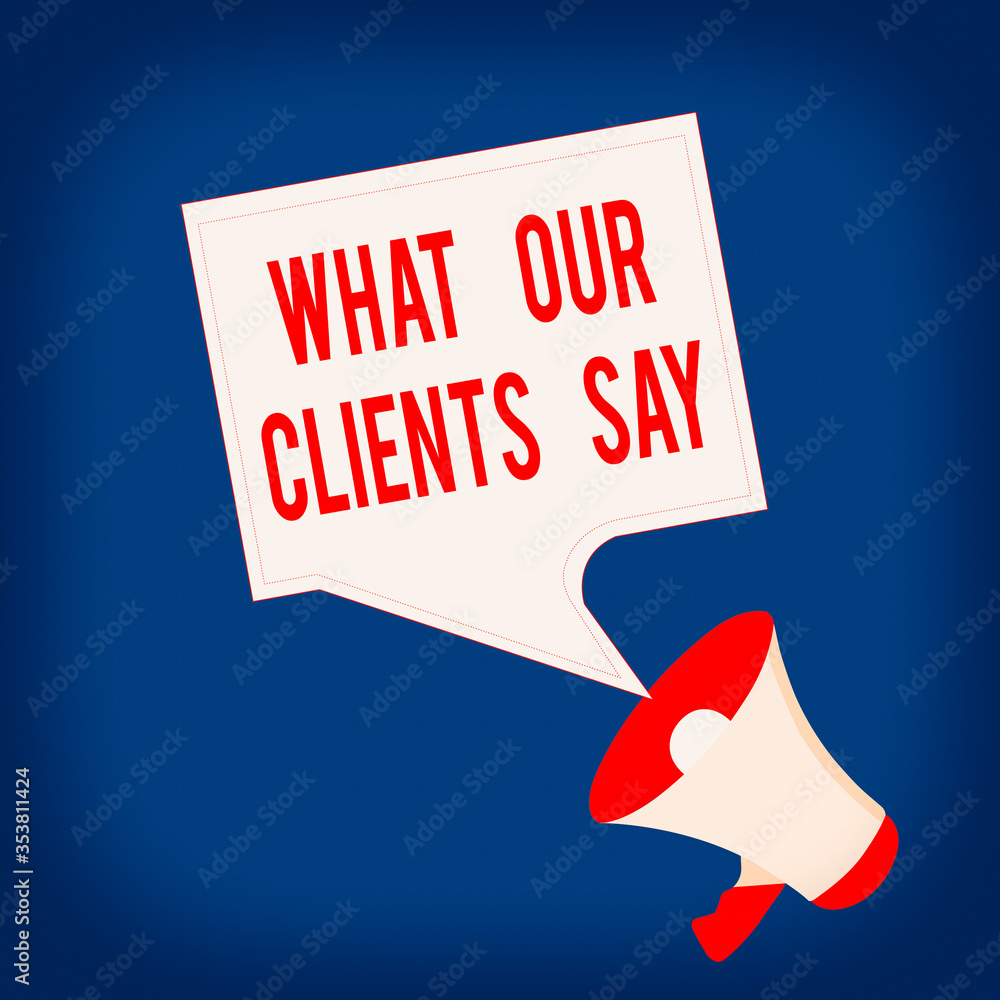 Poster writing note showing what our clients say. business concept for testimonials or feedback of aclient 