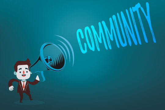 Writing note showing Community. Business concept for specific population with a common characteristics living together Man in Suit Earpad Standing Moving Holding a Megaphone with Sound icon