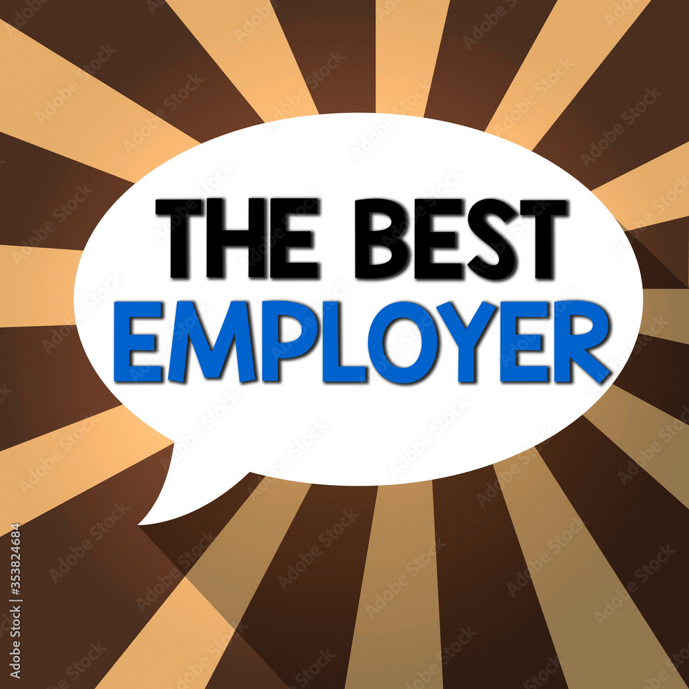 Poster text sign showing the best employer. business photo showcasing created workplace showing feel heard 