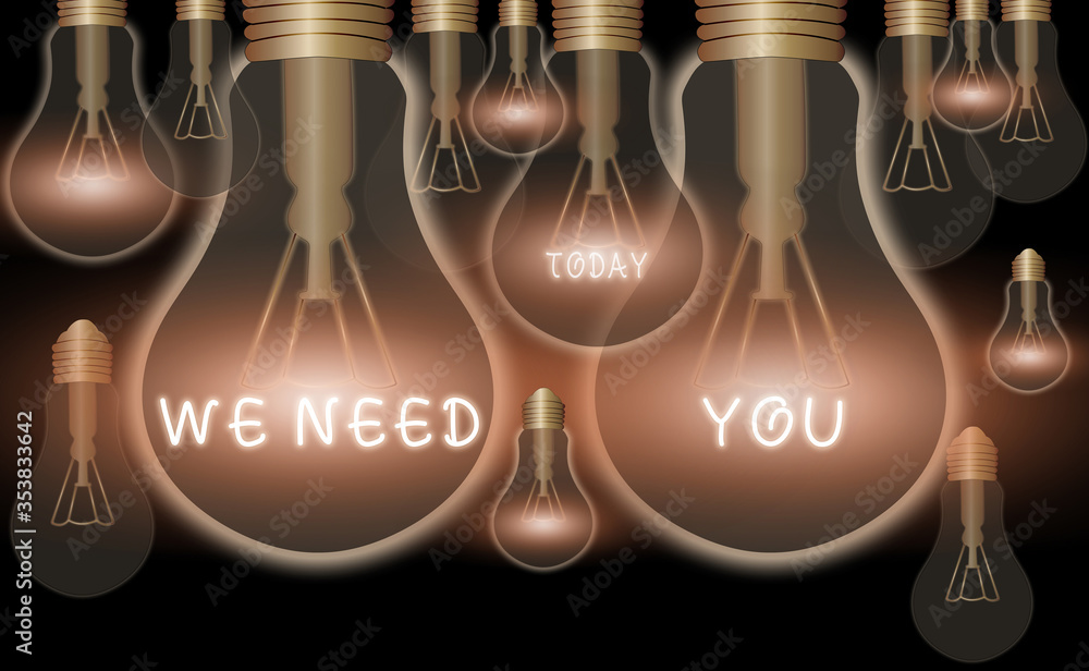 Poster writing note showing we need you. business concept for asking someone to work together for certain j