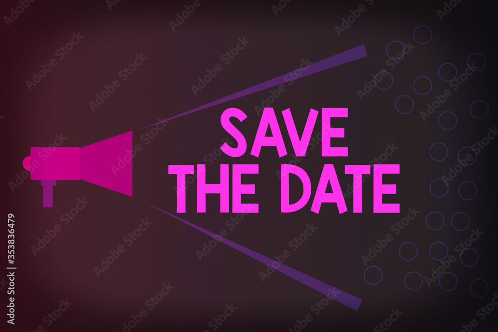 Poster writing note showing save the date. business concept for reserve the mentioned future wedding date o
