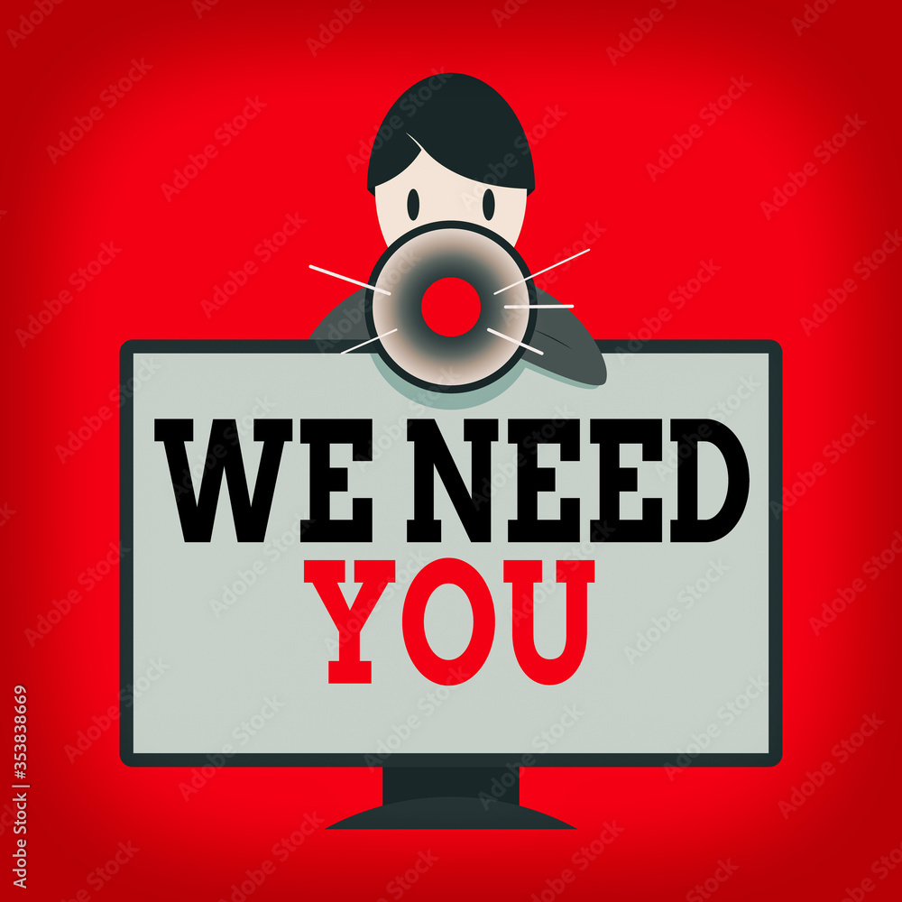 Poster writing note showing we need you. business concept for asking someone to work together for certain j