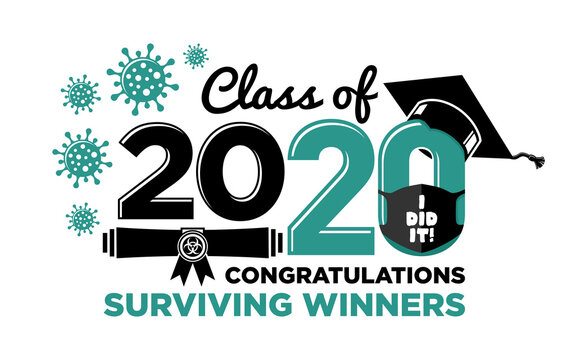 Graduation Class Of 2020 Congratulations Virus Surviving Winners.Text For Design, Greetings, T-shirts, Party, High School Or College Graduates. Illustration, Vector