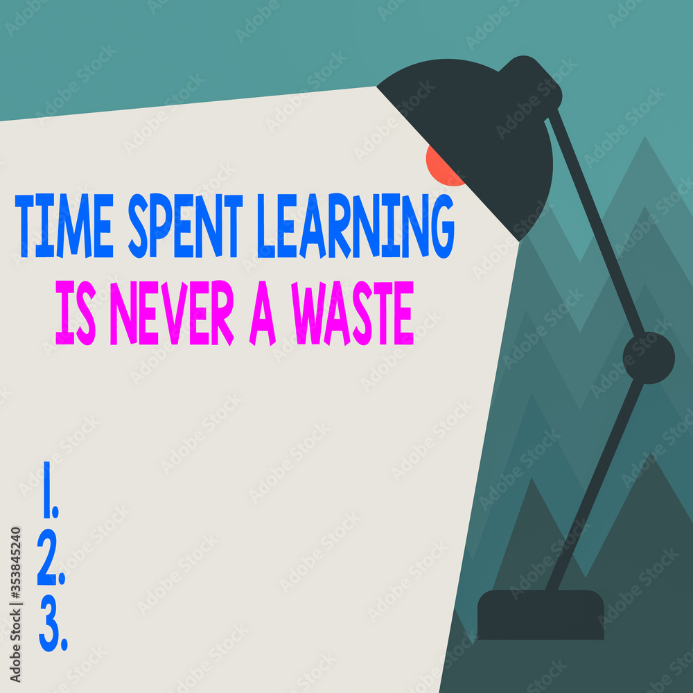 Aufkleber conceptual hand writing showing time spent learning is never a waste. concept meaning education has 