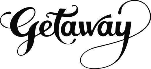 Getaway - custom calligraphy text