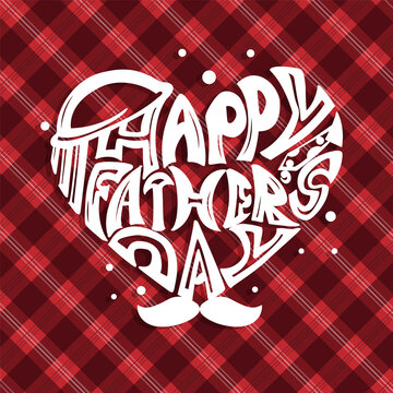 vector illustration Happy Fathers Day calligraphy . Hand lettering on heart shape with hat, tie and mustache on red checkered pattern background, Textile design.
