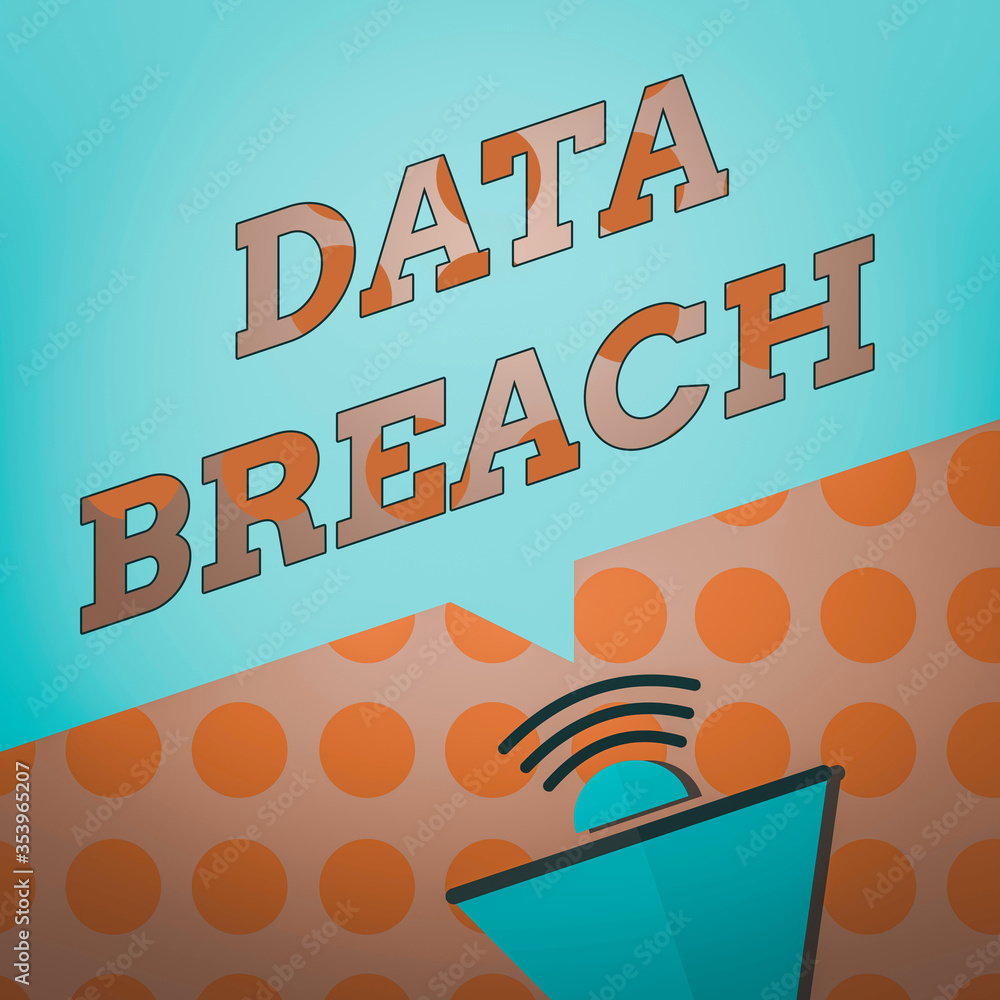 Poster conceptual hand writing showing data breach. concept meaning unauthorized release of confidential an