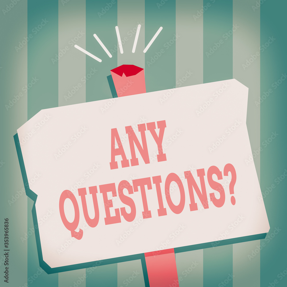 Poster word writing text any questions question. business photo showcasing allowing any interrogative state