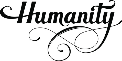 Humanity - custom calligraphy text