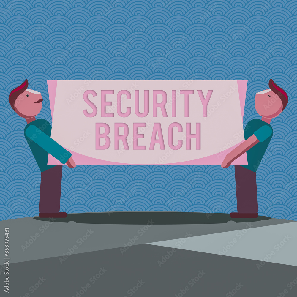 Poster handwriting text writing security breach. conceptual photo unauthorized access of data gained by a m