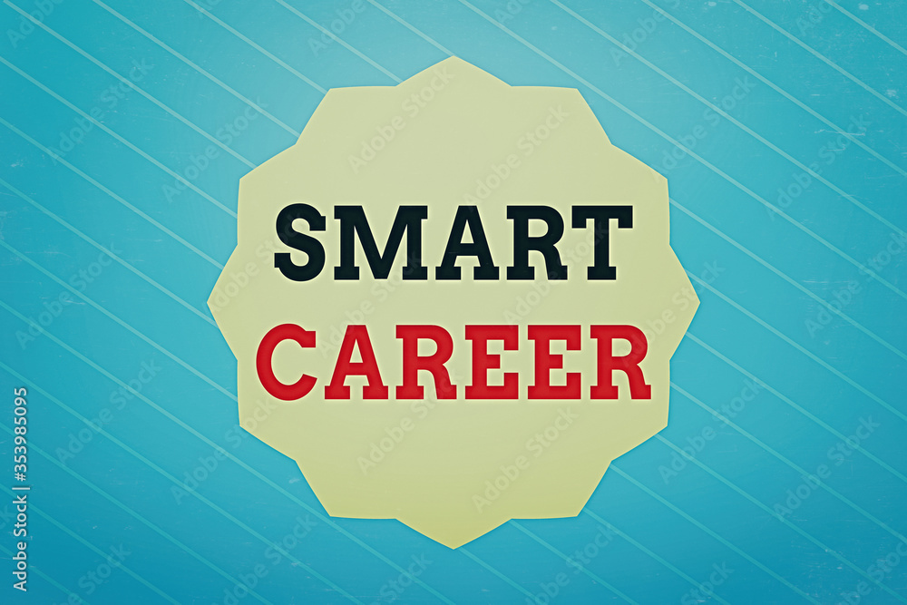 Poster word writing text smart career. business photo showcasing the bold occupation of an individual s is 